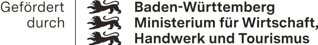 Gefördert vom Ministerium für Wirtschaft, Handwerk und Tourismus Baden-Württemberg